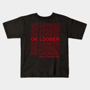 Ok Boomer Ok Looser Have A Terrible Day parody funny Kids T-Shirt